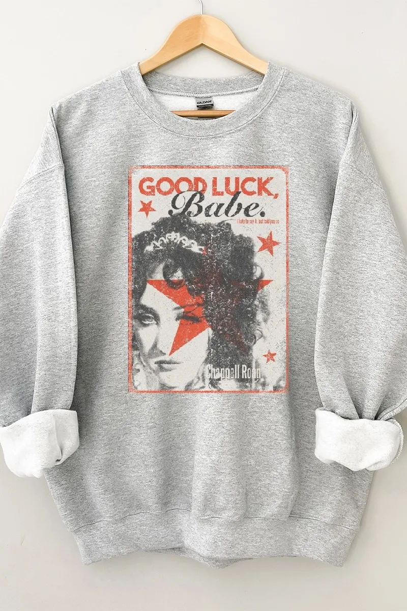 Sweatshirt - Good Luck Babe